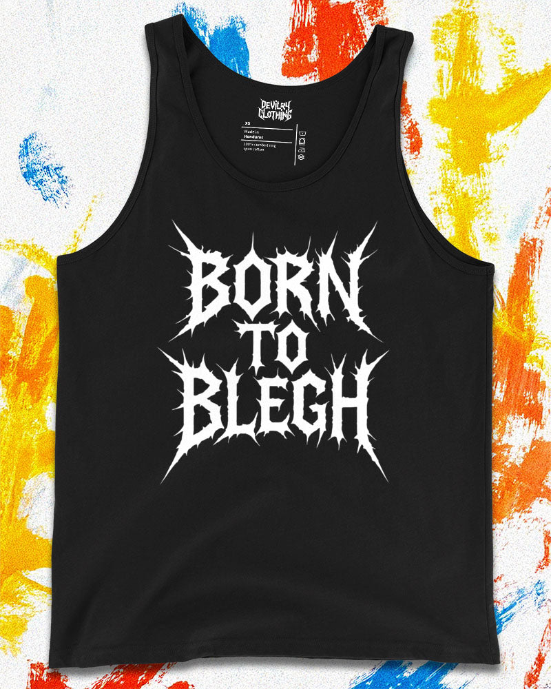 BORN TO BLEGH Tank Top