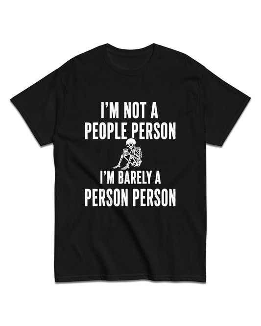 Barely A Person T-Shirt