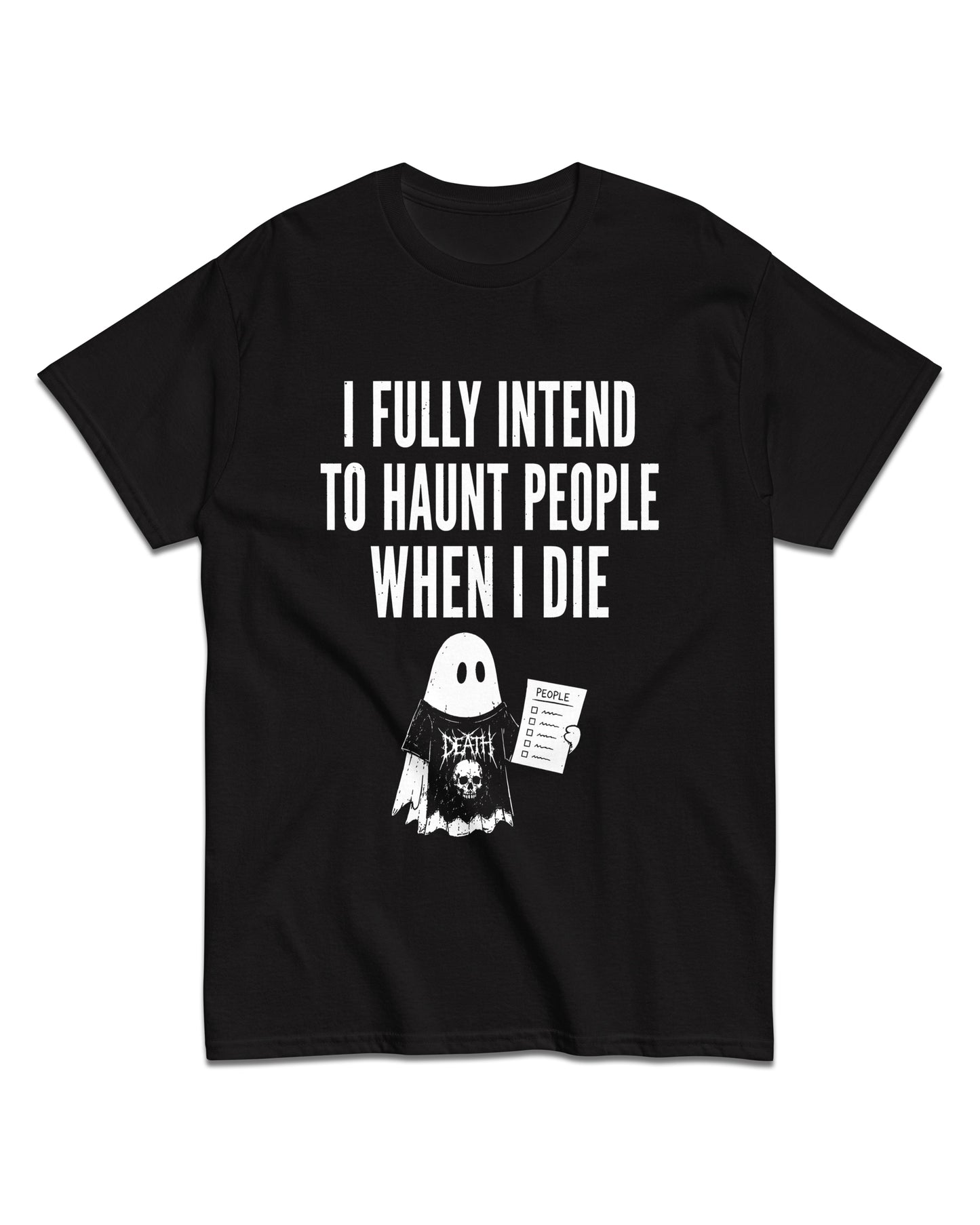 Fully Intend to Haunt T-Shirt