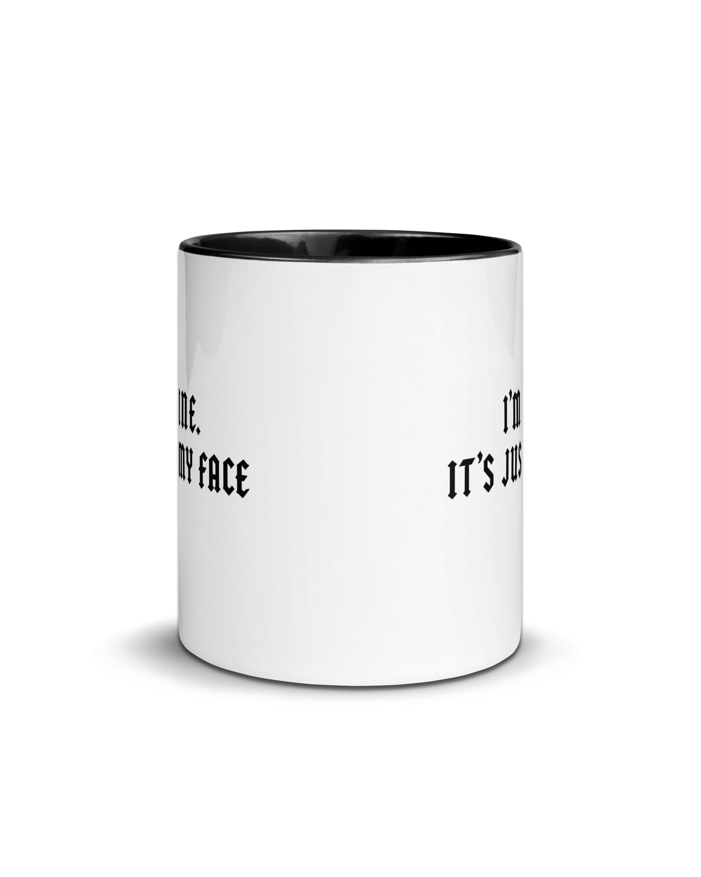 It’s Fine, It’s Just My Face Mug