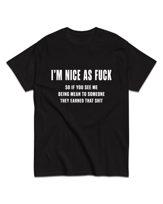 Nice As Fuck T-Shirt