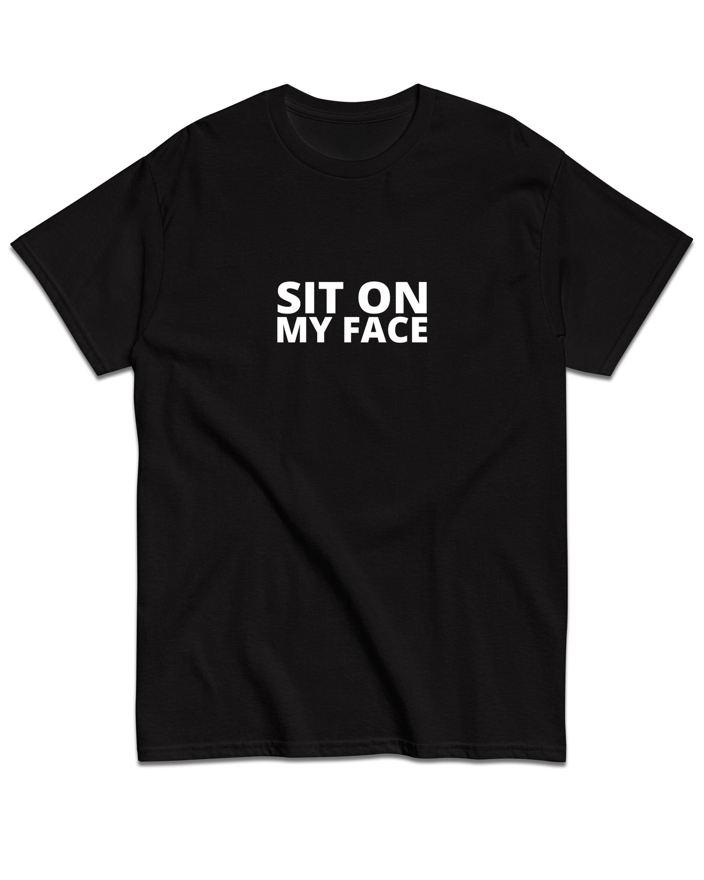 Sit On My Face T-Shirt