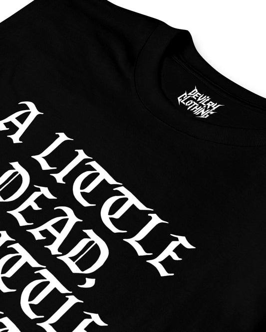 A LITTLE DEAD, A LITTLE DELIGHTFUL T-Shirt