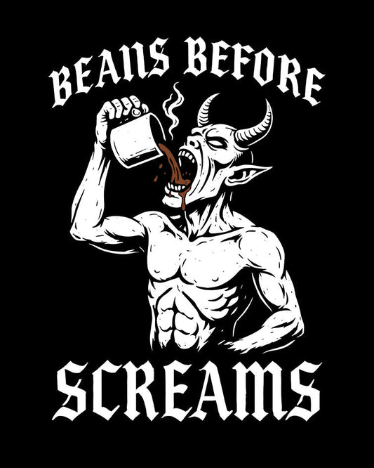 Beans Before Screams T-Shirt