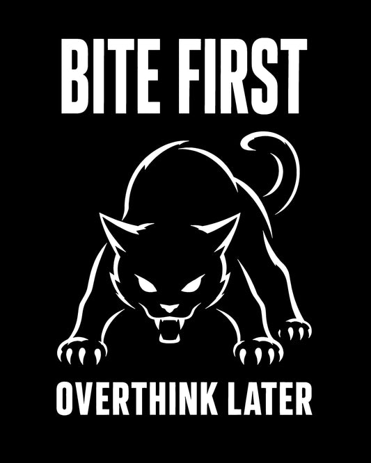 Bite First Overthink Later Cat T-Shirt