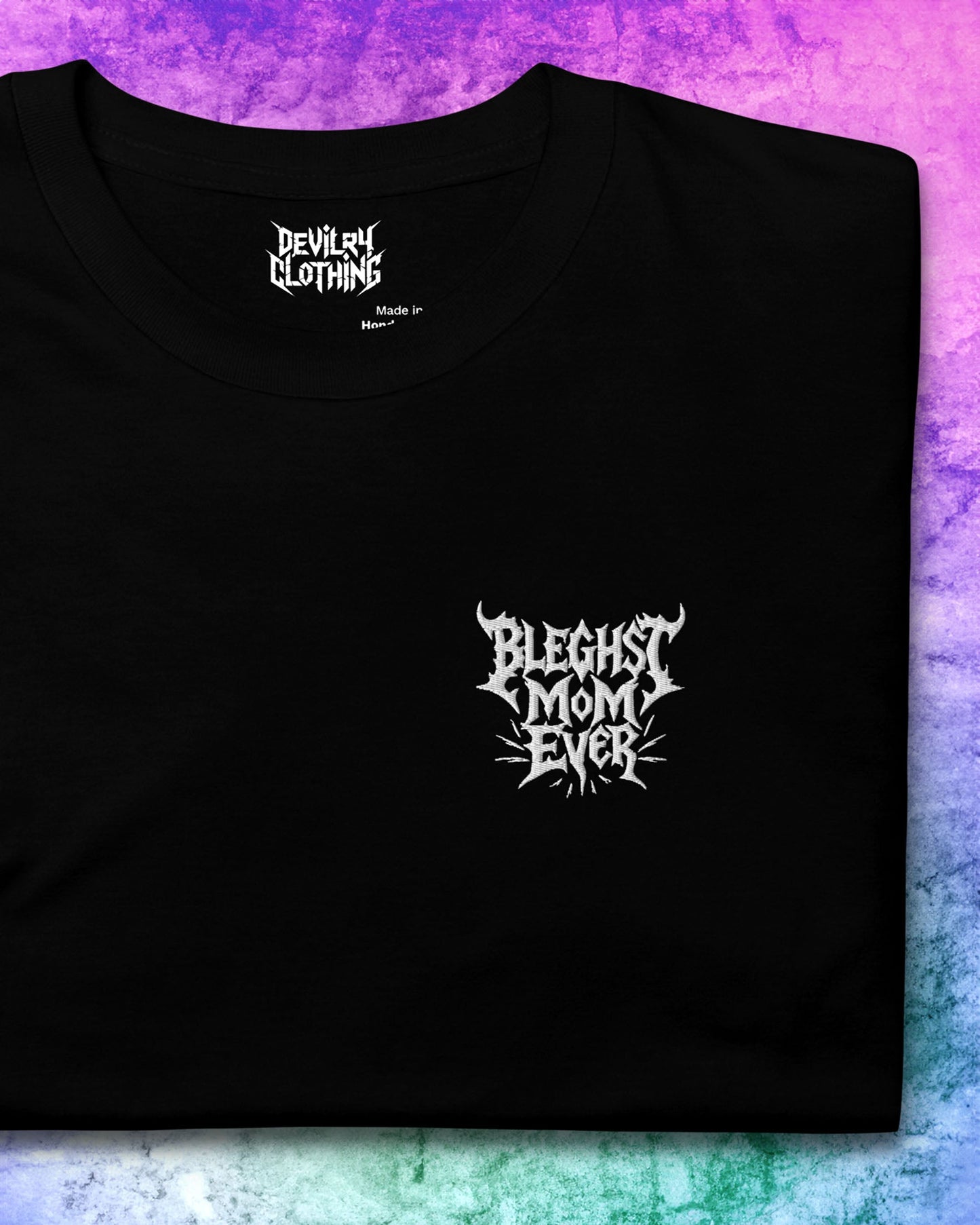 BLEGHst Mom Ever – Embroidered T-Shirt