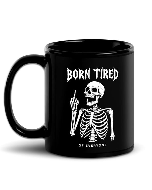 BORN TIRED Mug