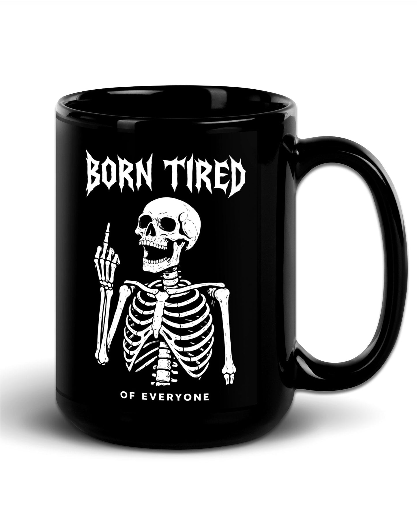 BORN TIRED Mug