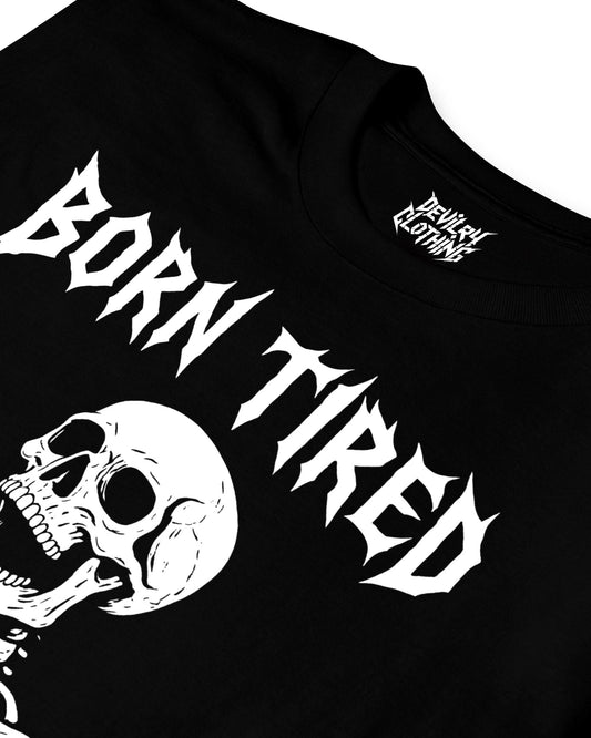Born Tired Of Everyone T-Shirt