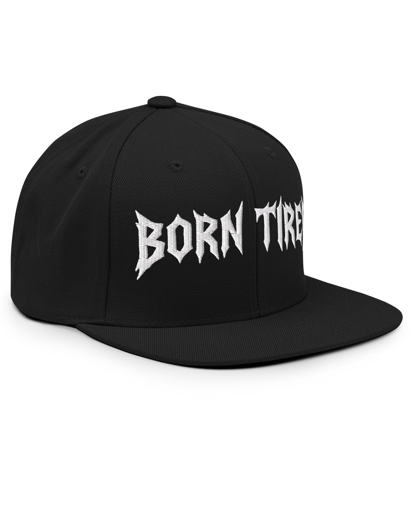 BORN TIRED Snapback Hat