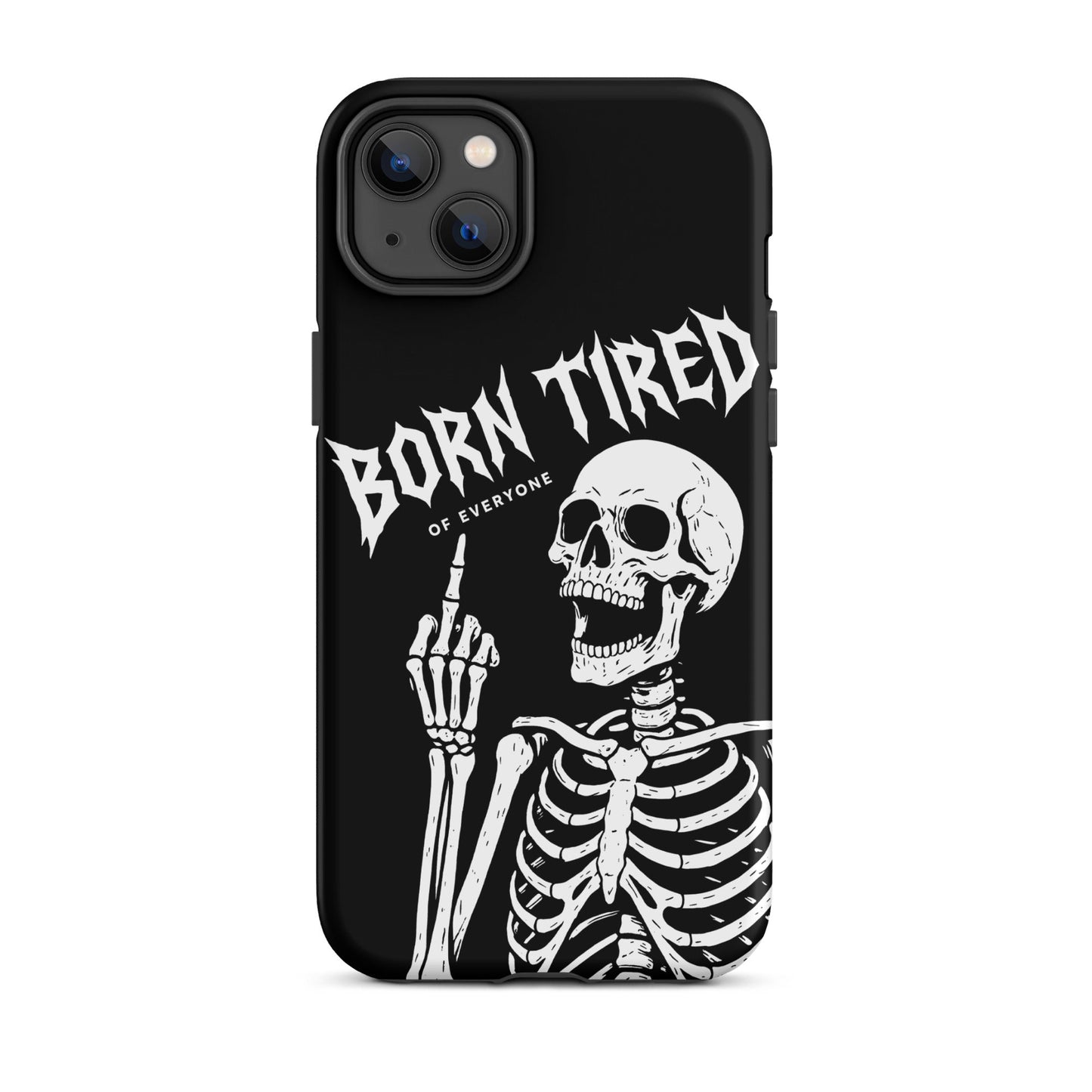 BORN TIRED Tough Phone Case for iPhone®