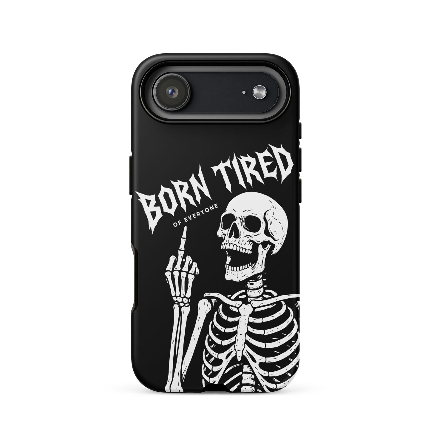 BORN TIRED Tough Phone Case for iPhone®