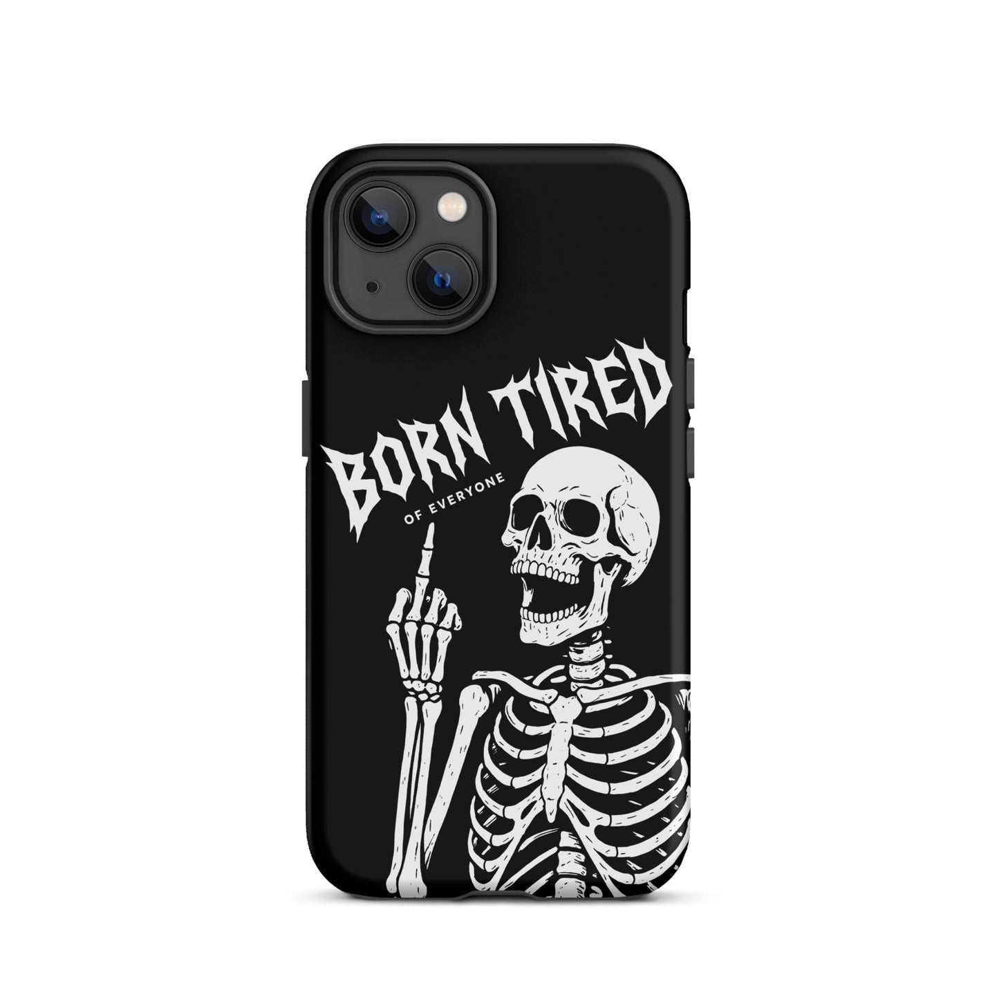 BORN TIRED Tough Phone Case for iPhone®