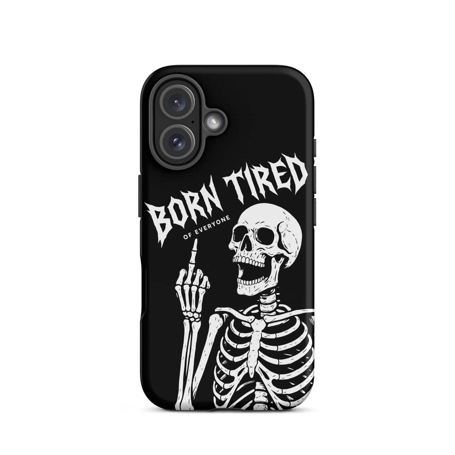 BORN TIRED Tough Phone Case for iPhone®