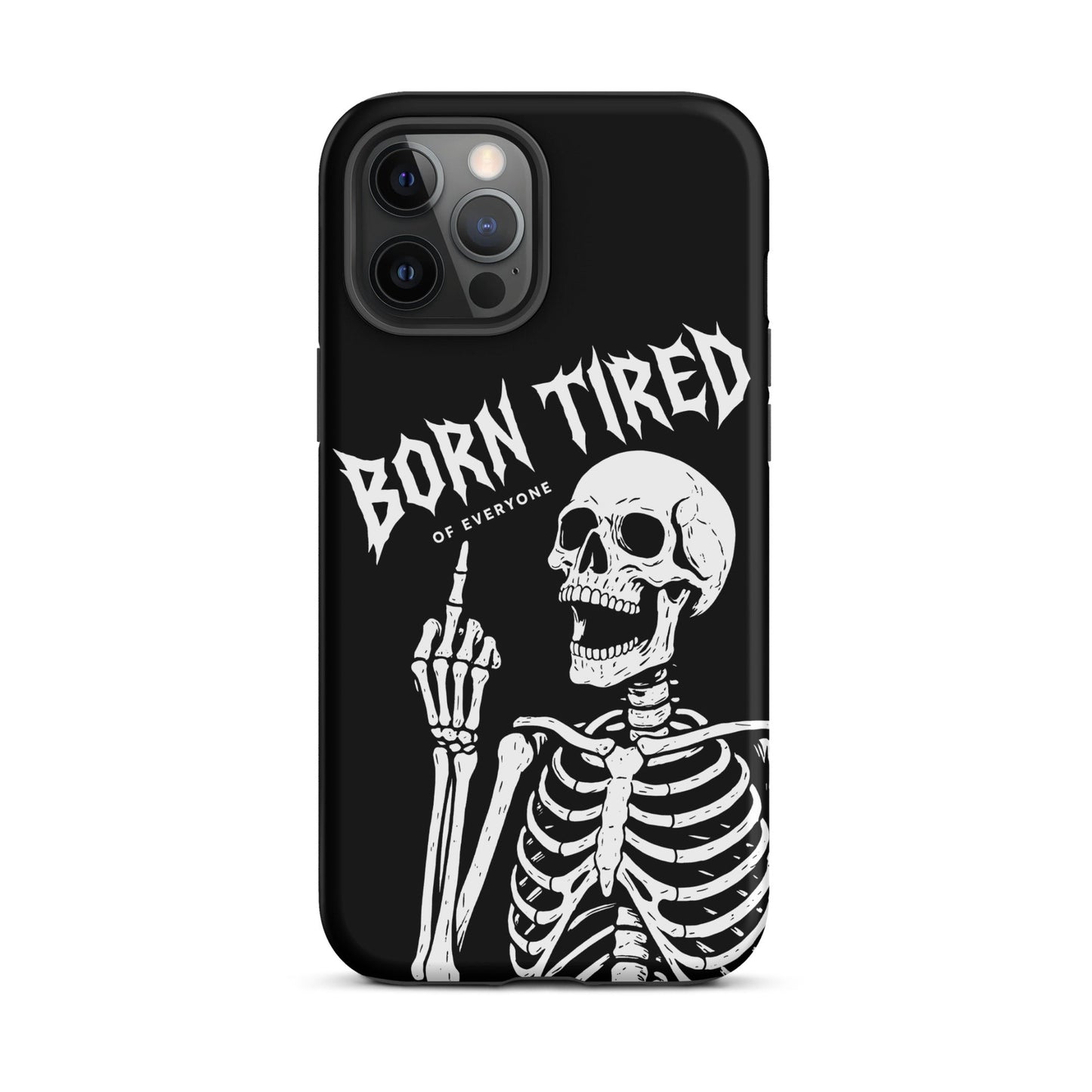 BORN TIRED Tough Phone Case for iPhone®