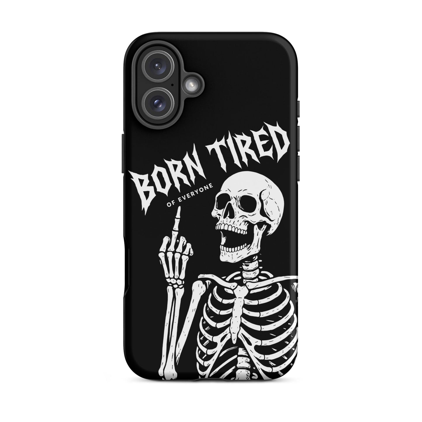 BORN TIRED Tough Phone Case for iPhone®