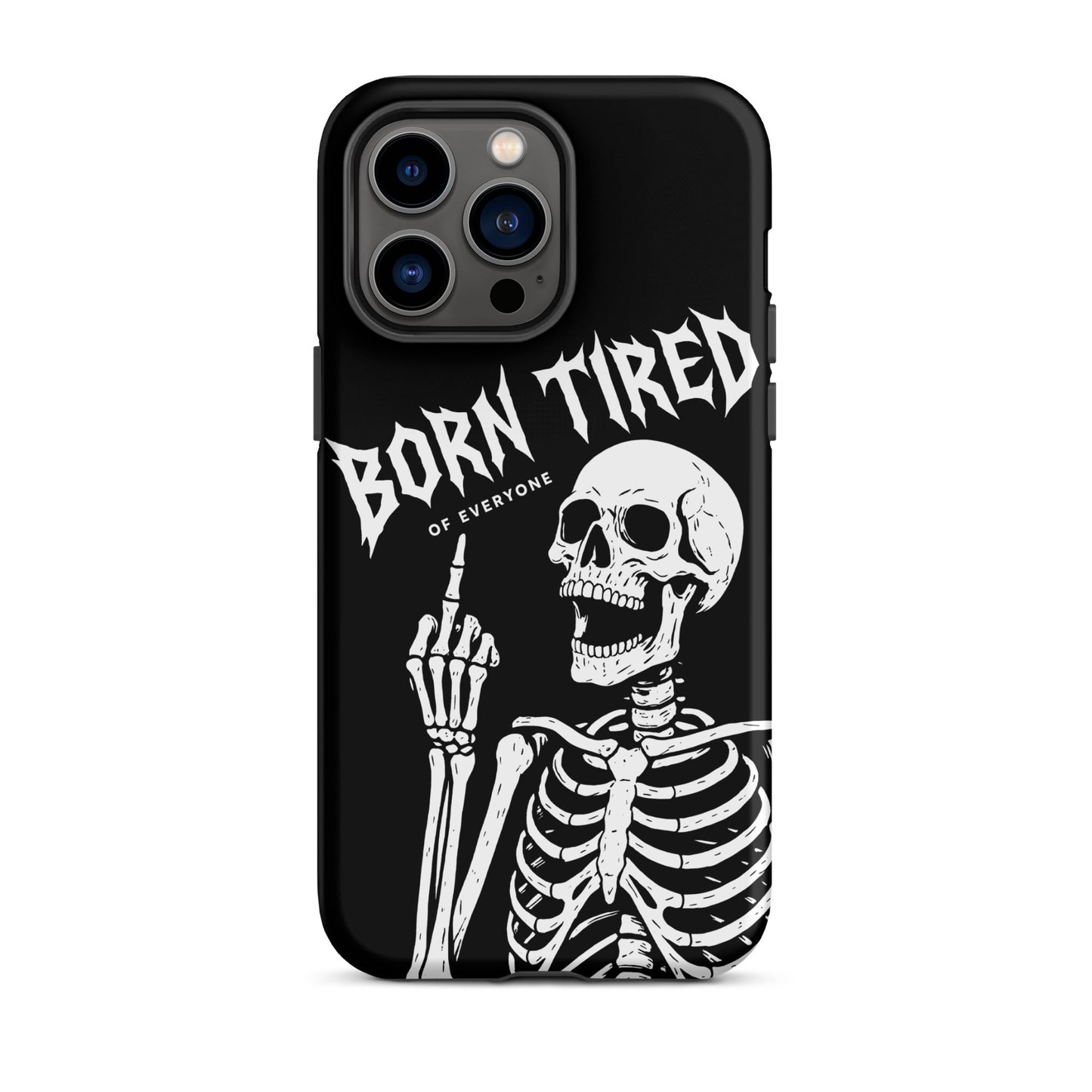BORN TIRED Tough Phone Case for iPhone®