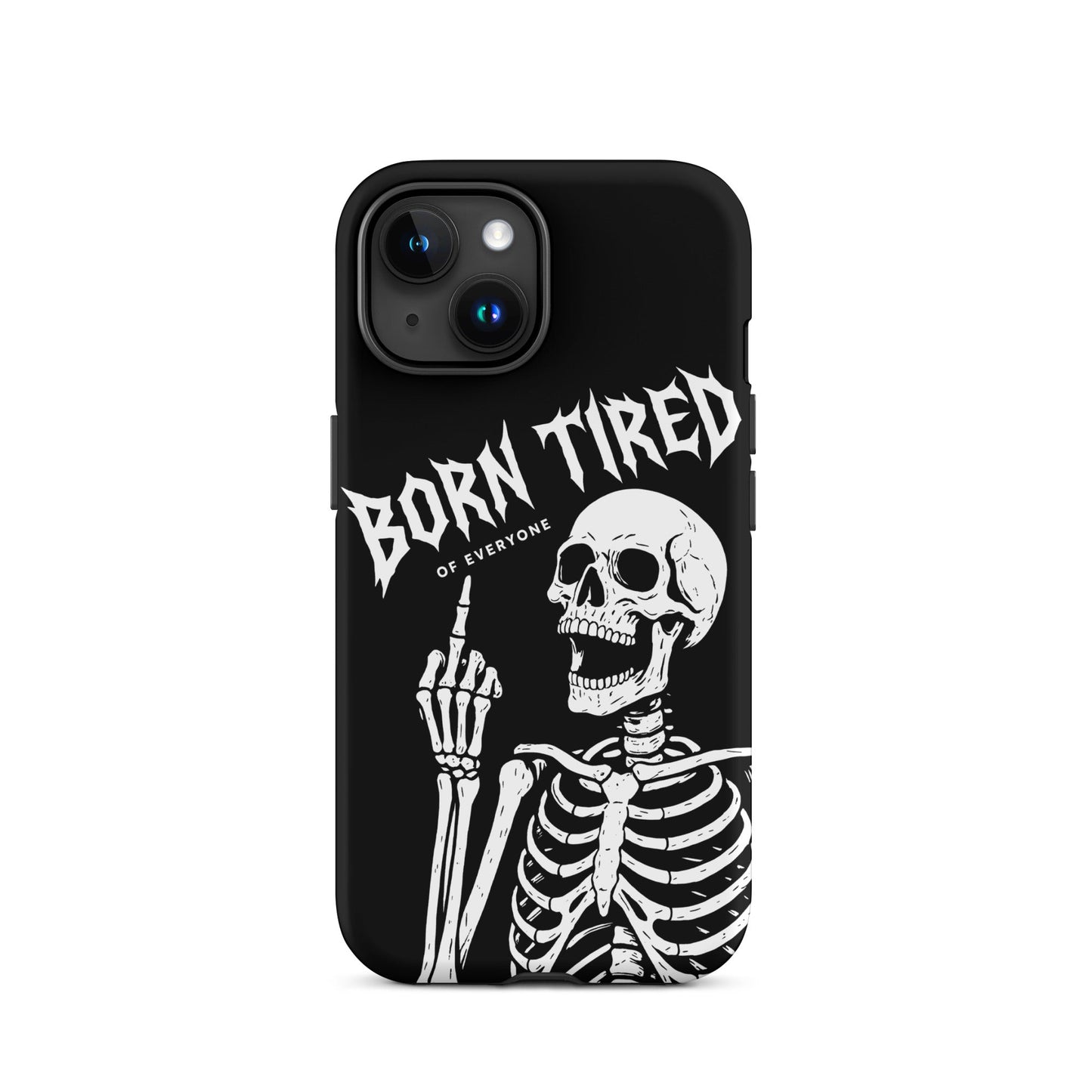 BORN TIRED Tough Phone Case for iPhone®