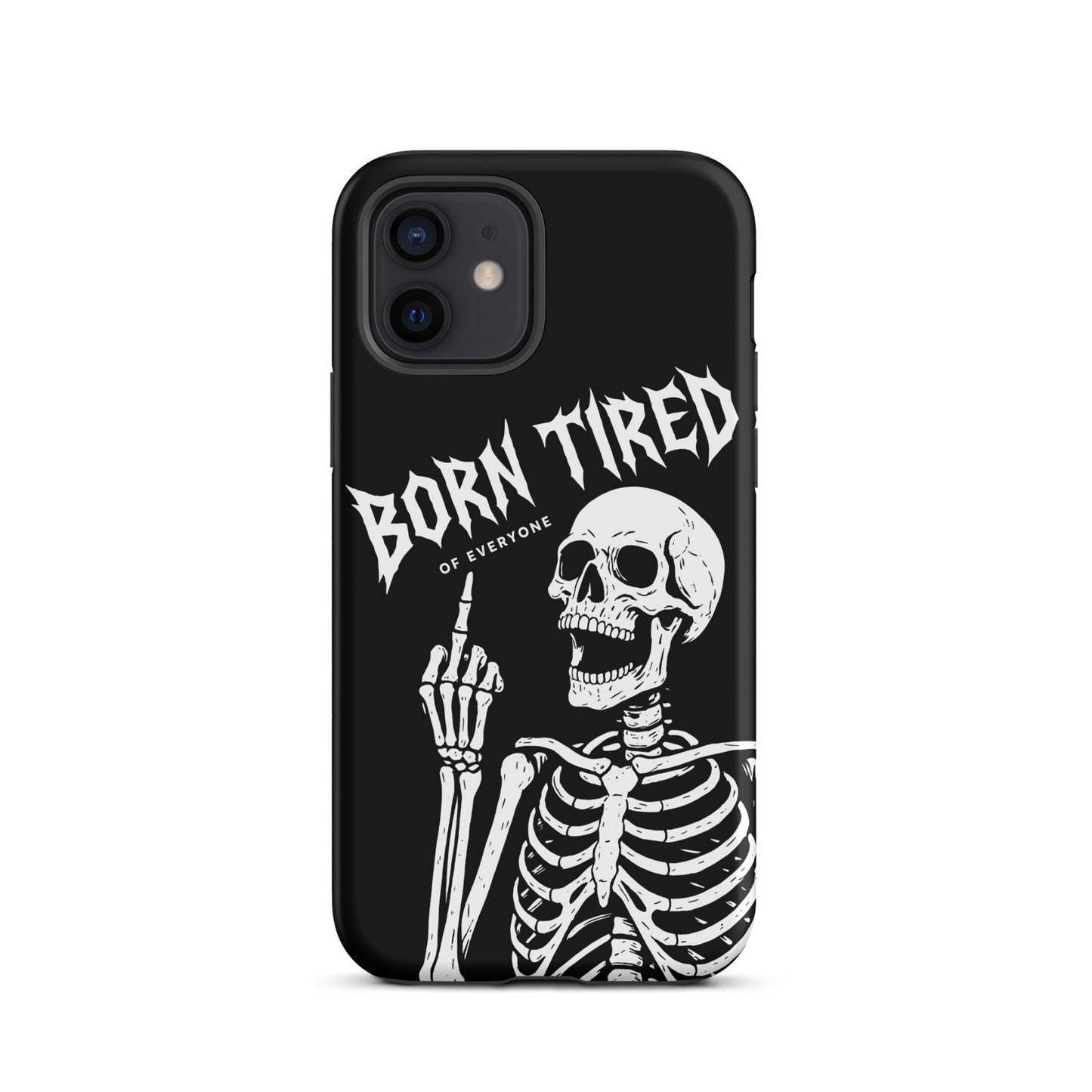 BORN TIRED Tough Phone Case for iPhone®