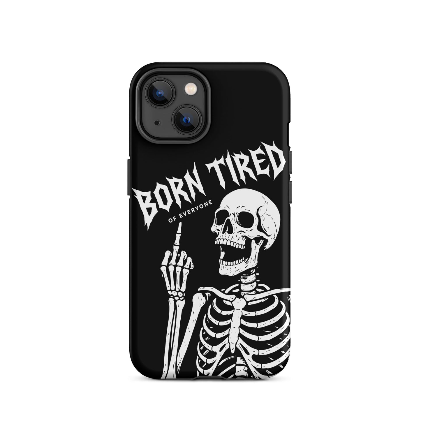 BORN TIRED Tough Phone Case for iPhone®