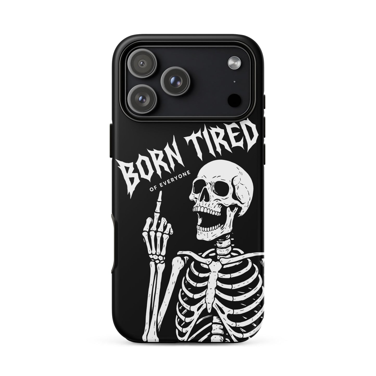BORN TIRED Tough Phone Case for iPhone®