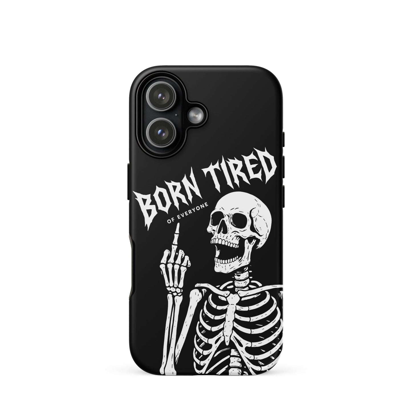 BORN TIRED Tough Phone Case for iPhone®