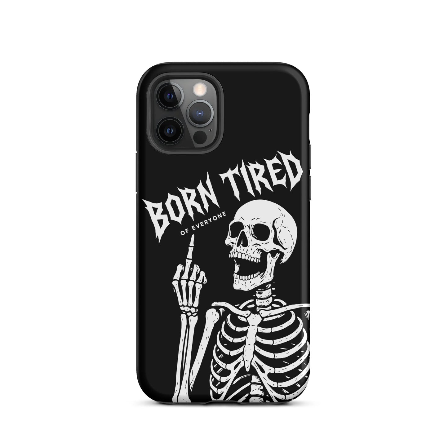 BORN TIRED Tough Phone Case for iPhone®