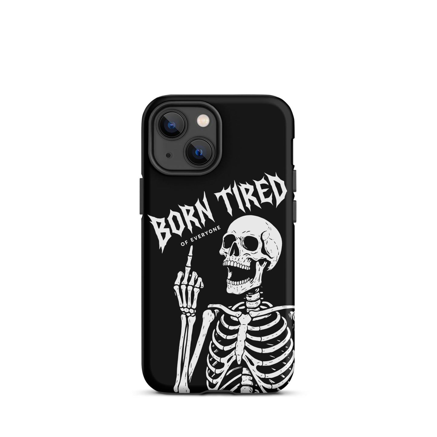 BORN TIRED Tough Phone Case for iPhone®