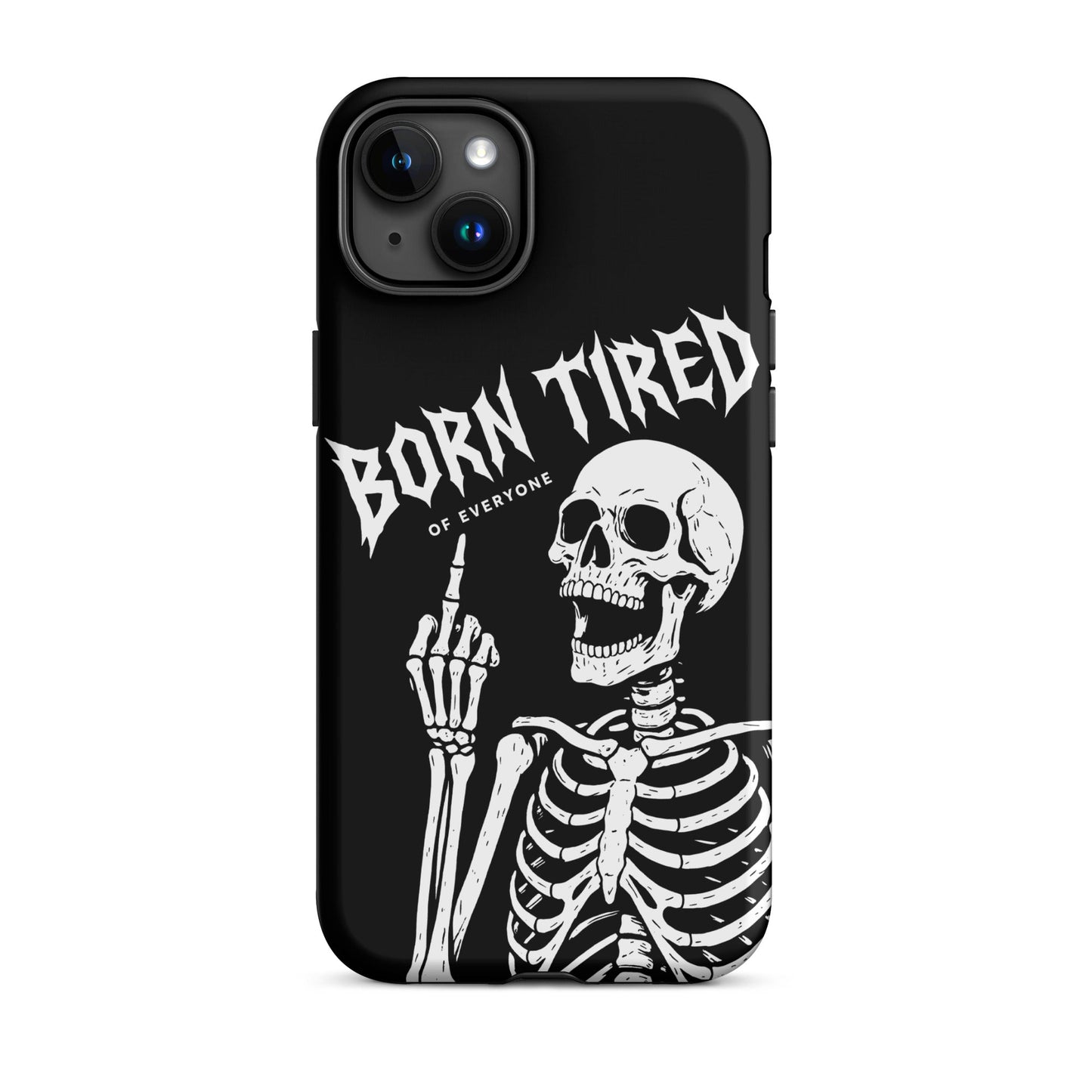 BORN TIRED Tough Phone Case for iPhone®