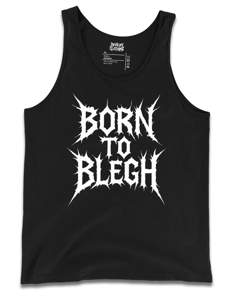 BORN TO BLEGH Tank Top