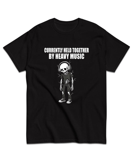 Currently Held Together by Heavy Music T-Shirt