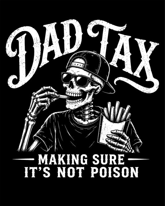 Dad Tax T-Shirt