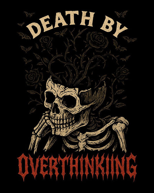 DEATH BY OVERTHINKING T-Shirt