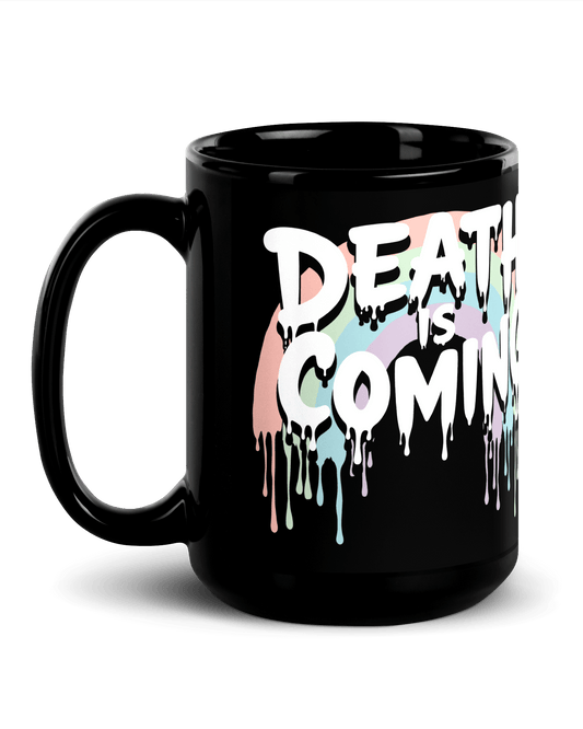 Death Is Coming Mug