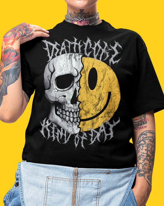 Deathcore Kind Of Day T-Shirt