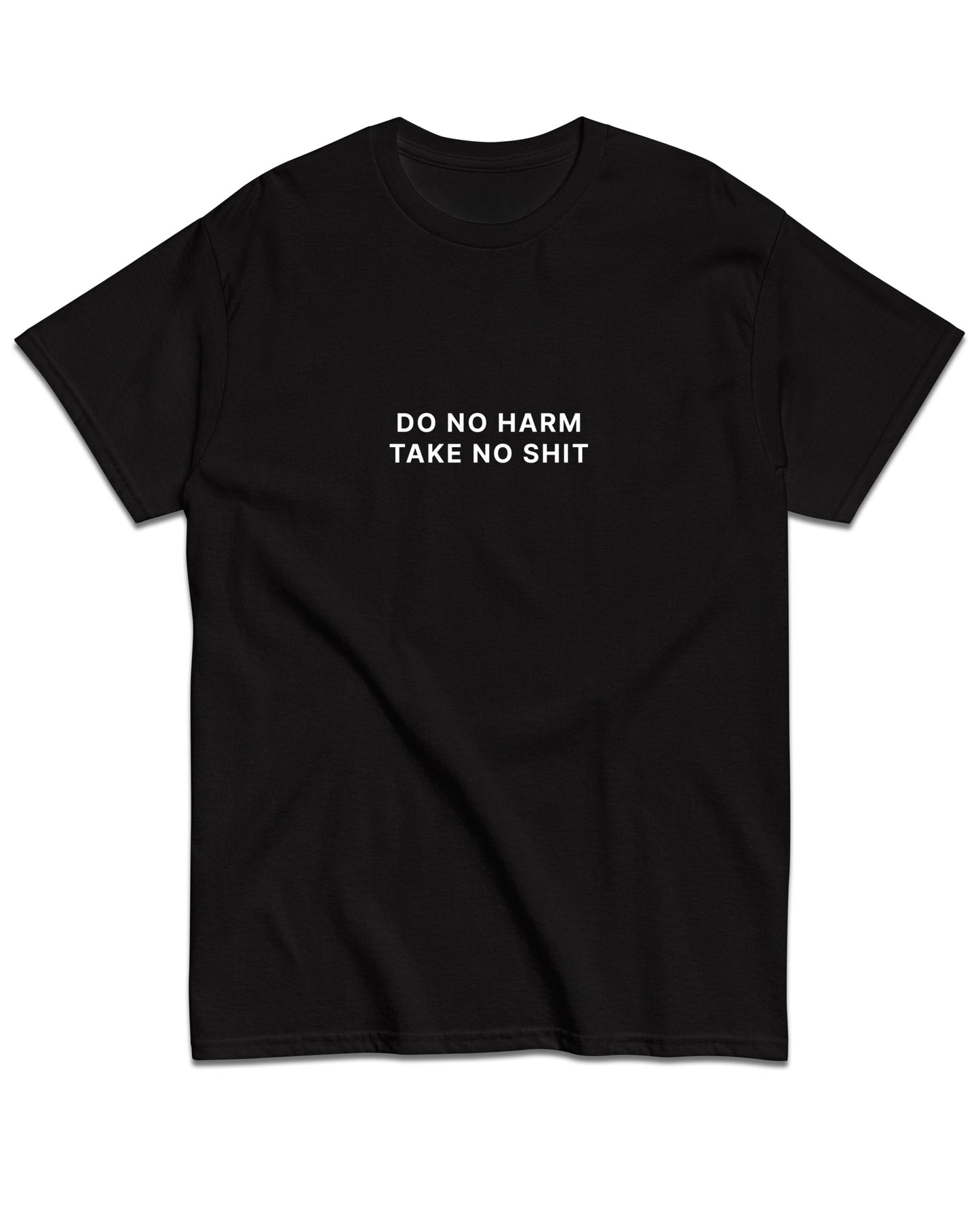 Do No Harm Take No Shit T-Shirt