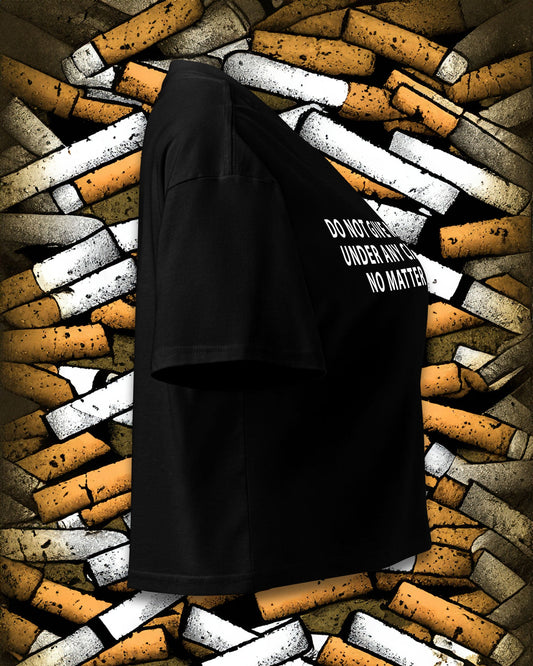 DO NOT GIVE ME A CIGARETTE Crop Top