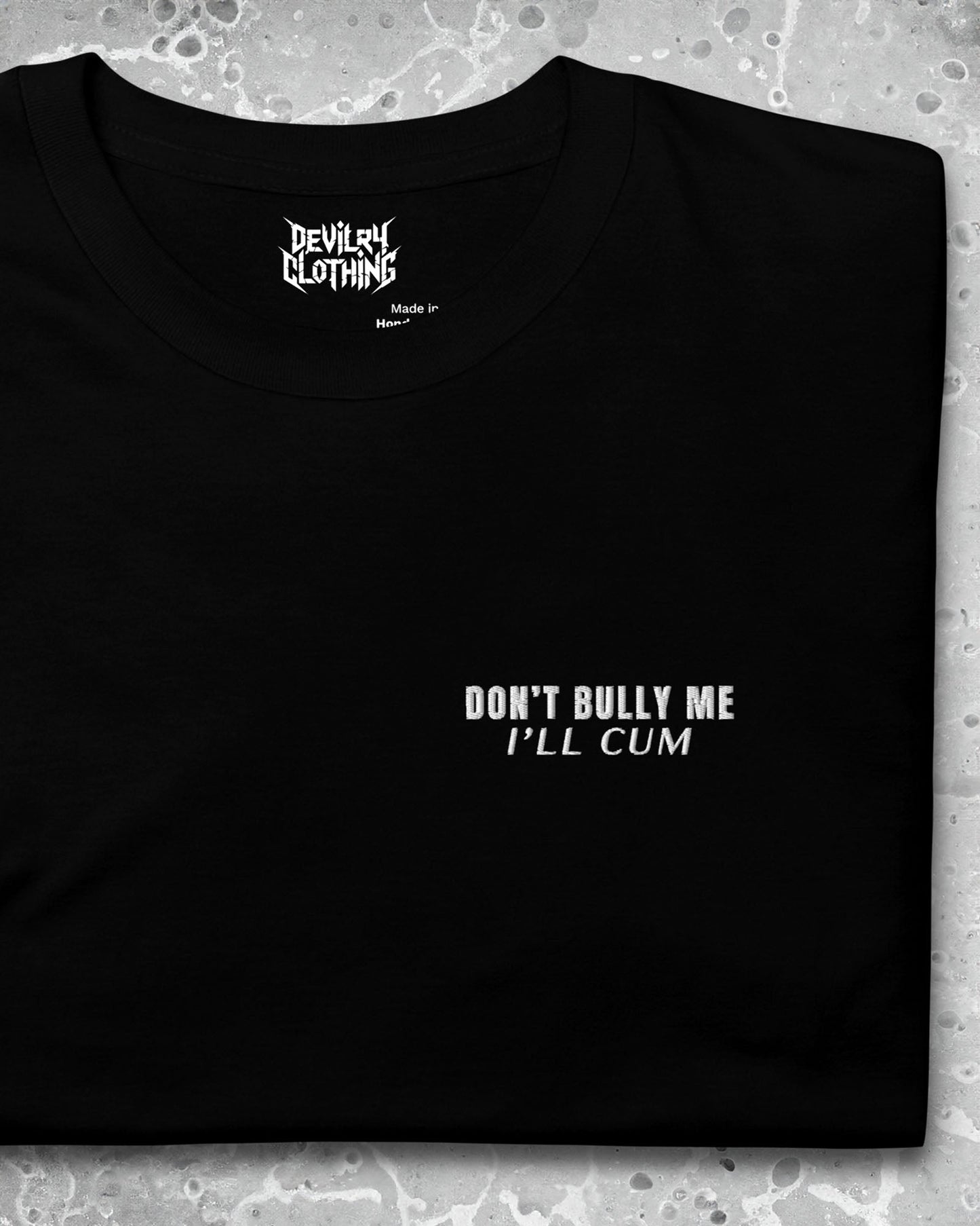 Don’t Bully Me – Embroidered Tee