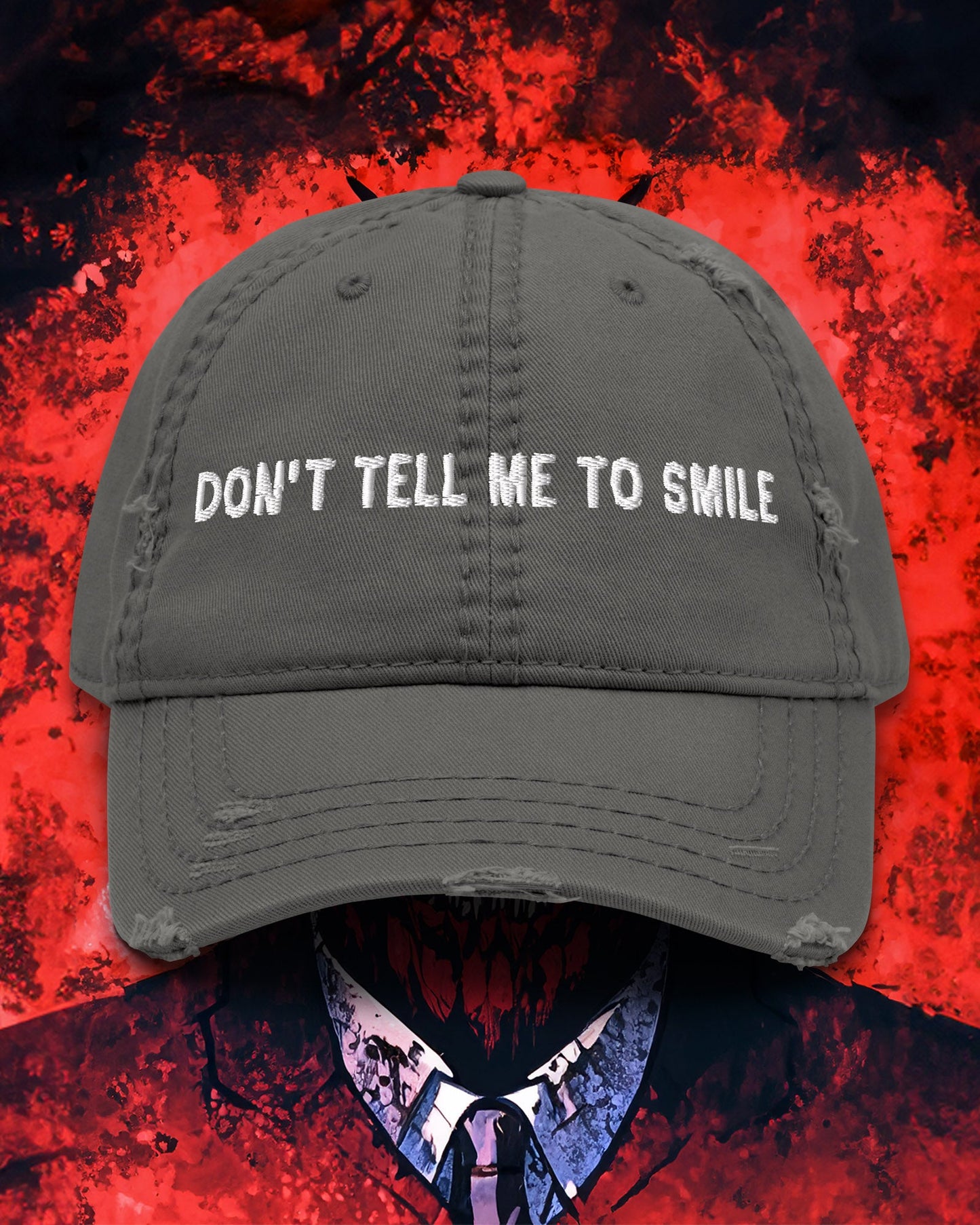 Don’t Tell Me To Smile Distressed Cap