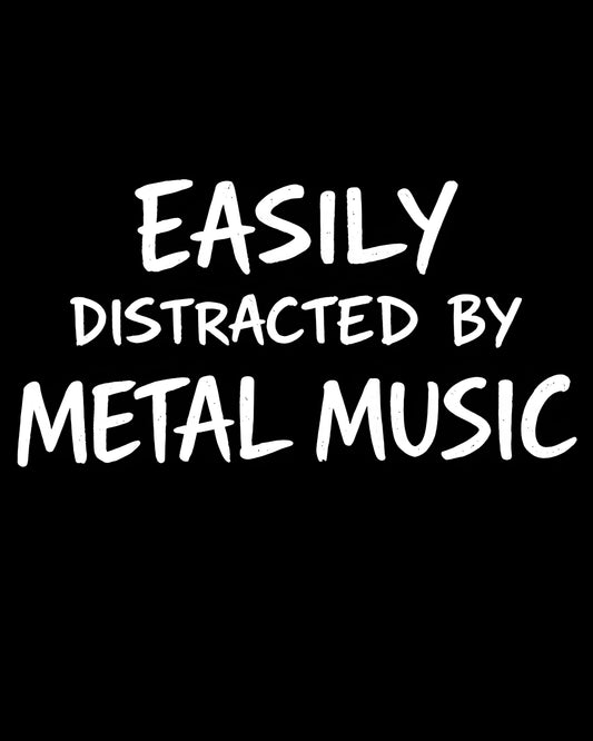 Easily Distracted By Metal Music T-Shirt