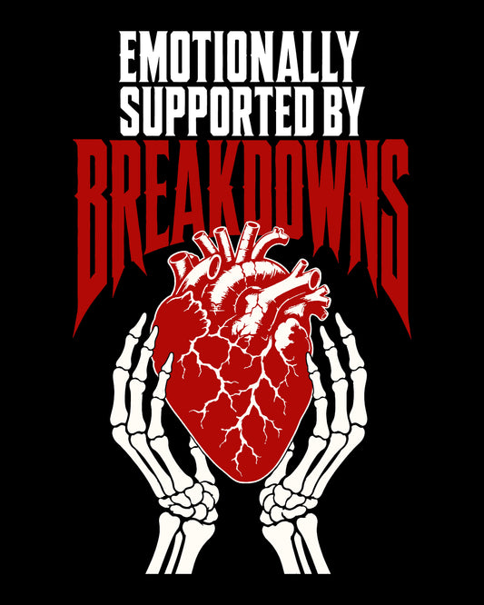 Emotionally Supported By Breakdown T-Shirt