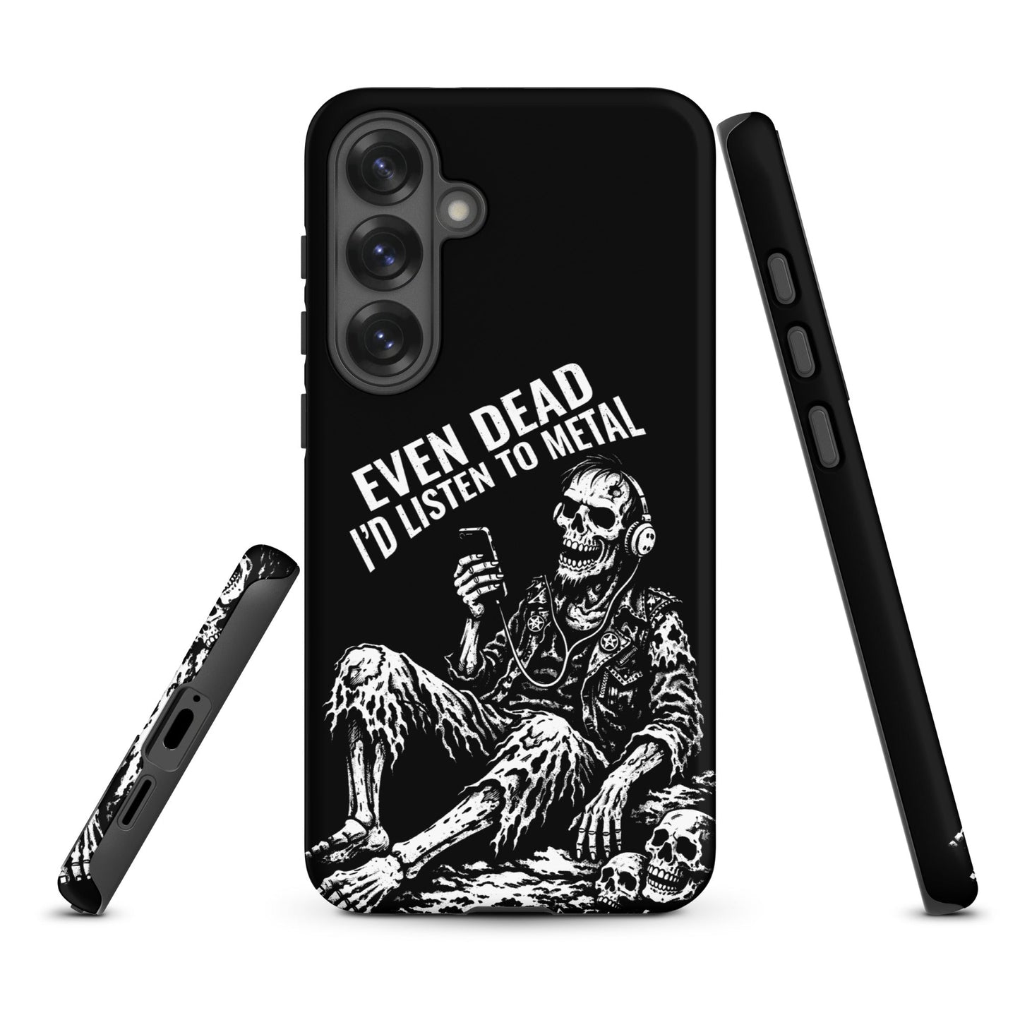 Even Dead I’d Listen to Metal Samsung Tough Case