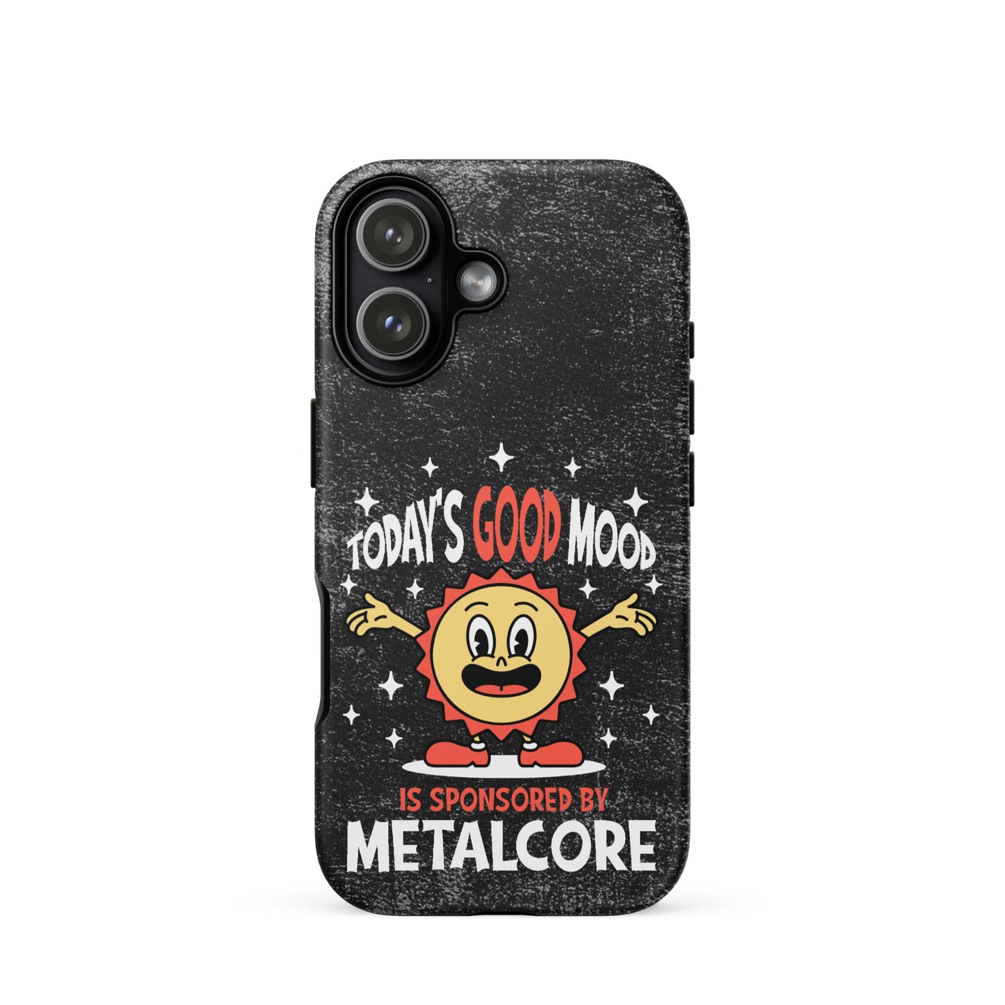 Good Mood Sponsored by Metalcore – Tough iPhone Case
