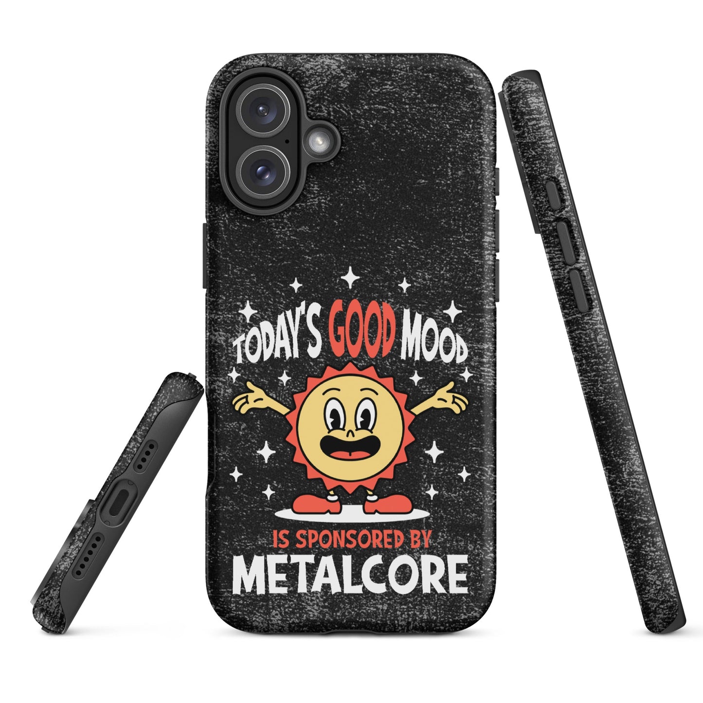 Good Mood Sponsored by Metalcore – Tough iPhone Case