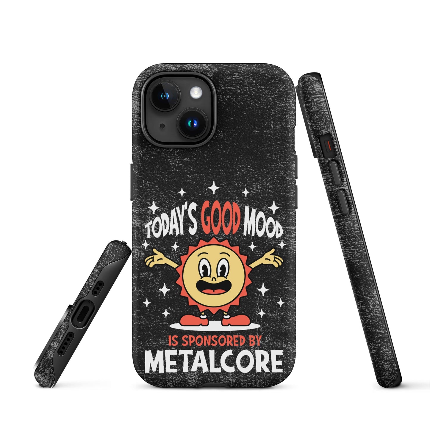 Good Mood Sponsored by Metalcore – Tough iPhone Case