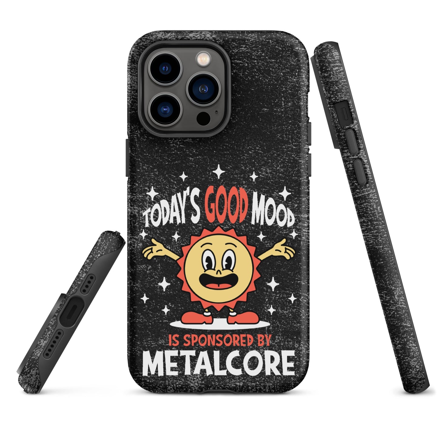 Good Mood Sponsored by Metalcore – Tough iPhone Case