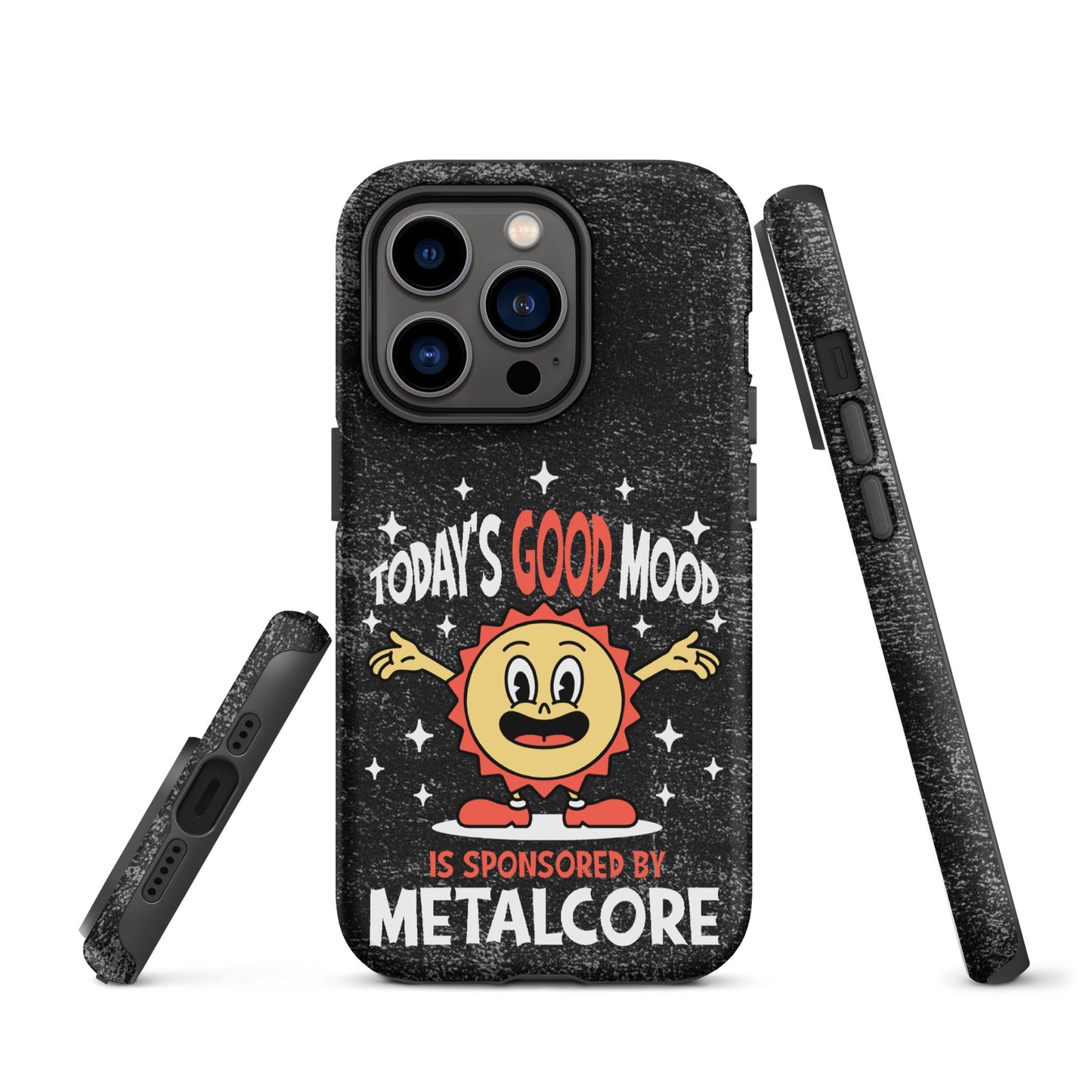 Good Mood Sponsored by Metalcore – Tough iPhone Case