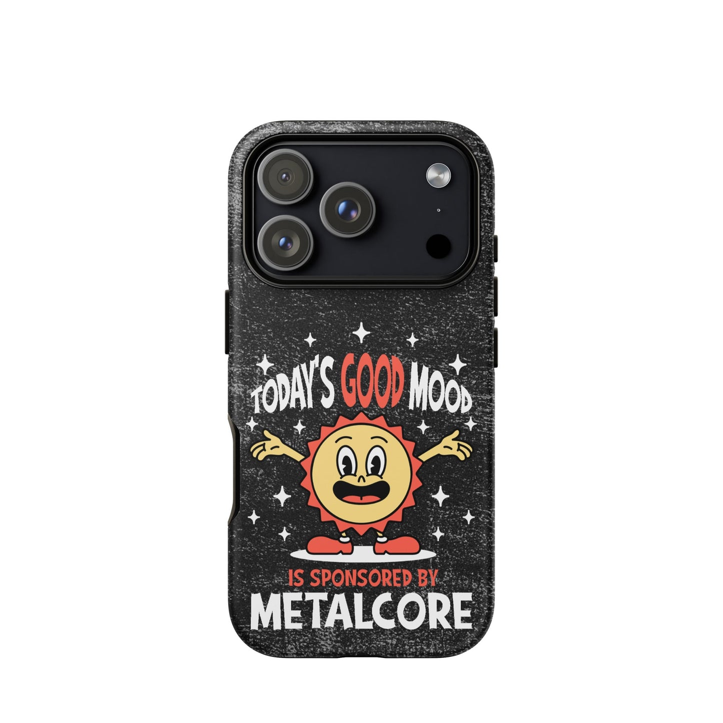 Good Mood Sponsored by Metalcore – Tough iPhone Case