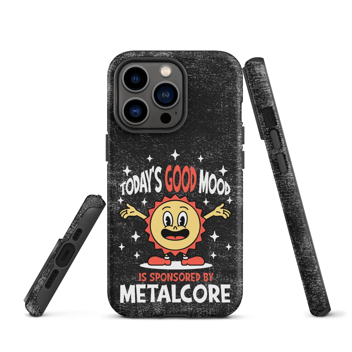 Good Mood Sponsored by Metalcore – Tough iPhone Case