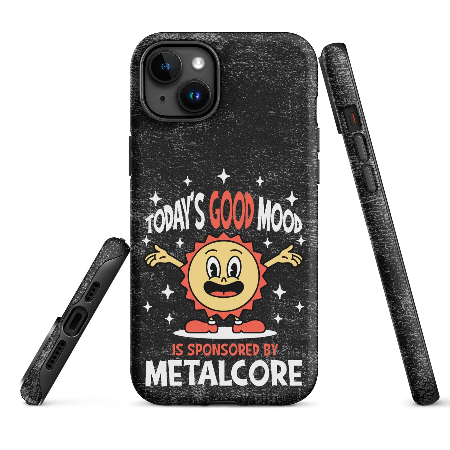 Good Mood Sponsored by Metalcore – Tough iPhone Case